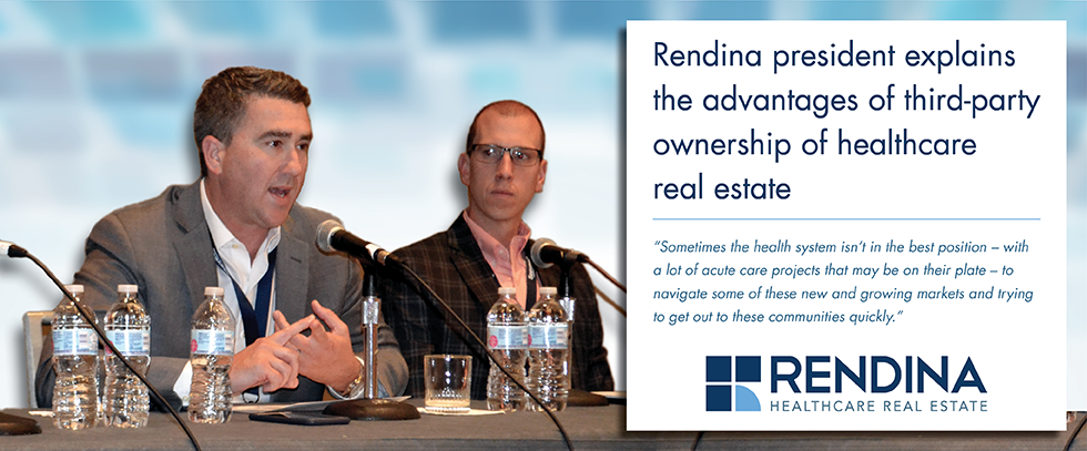 Rendina President Explains the Advantages of Third-Party Ownership of Healthcare Real Estate