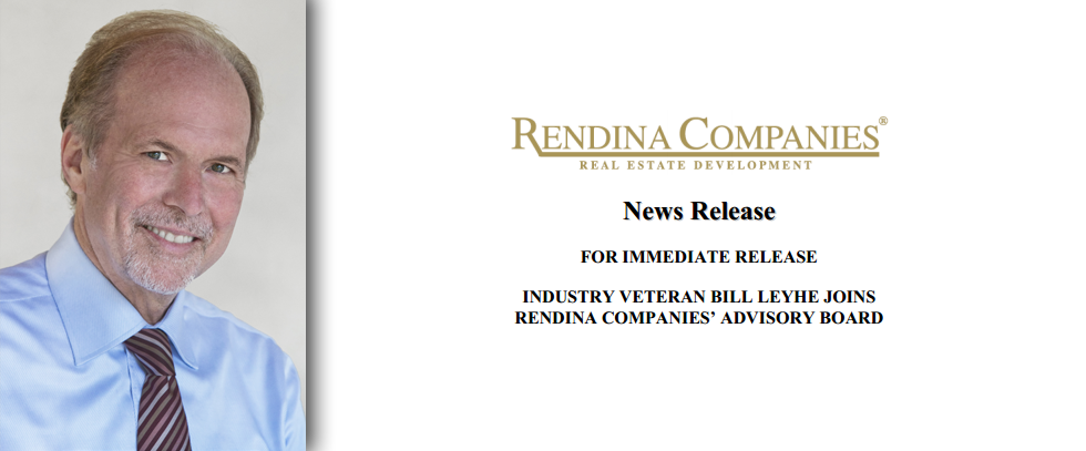 Industry Veteran Bill Leyhe Joins Rendina’s Advisory Board