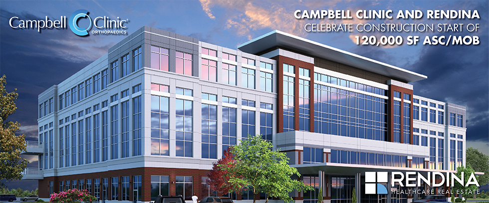 Campbell Clinic and Rendina Celebrate Construction Start of 120,000 SF MOB in Germantown, Tenn.